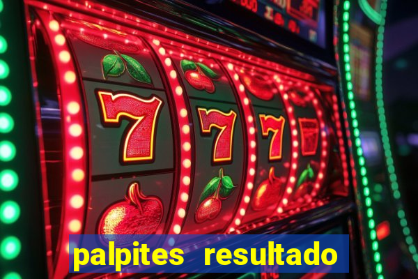 palpites resultado correto jogos de hoje